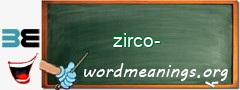 WordMeaning blackboard for zirco-